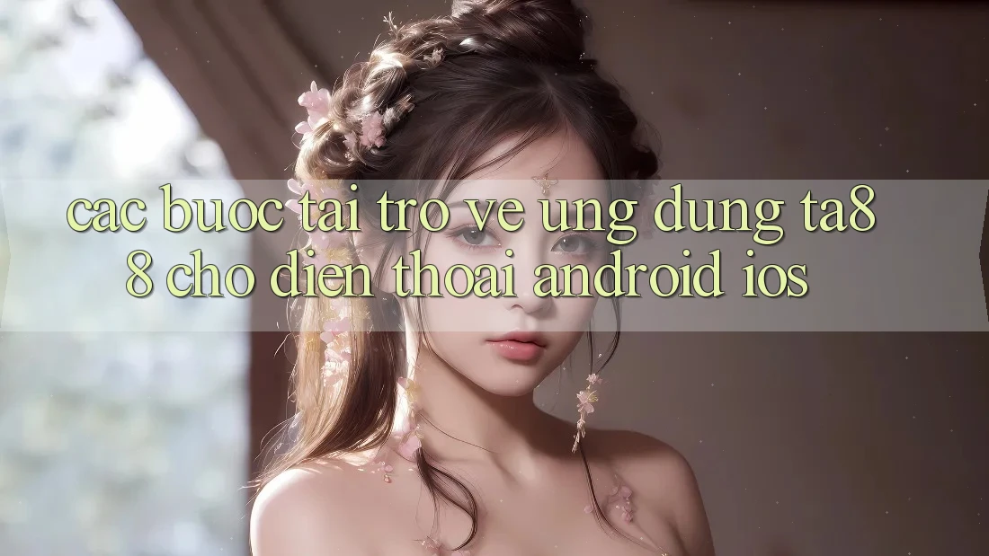Các bước Tải trở về Ứng dụng TA88 Cho Điện Thoại (Android & iOS) Các bước Tải trở về Ứng dụng TA88 Cho Điện Thoại (Android & iOS)