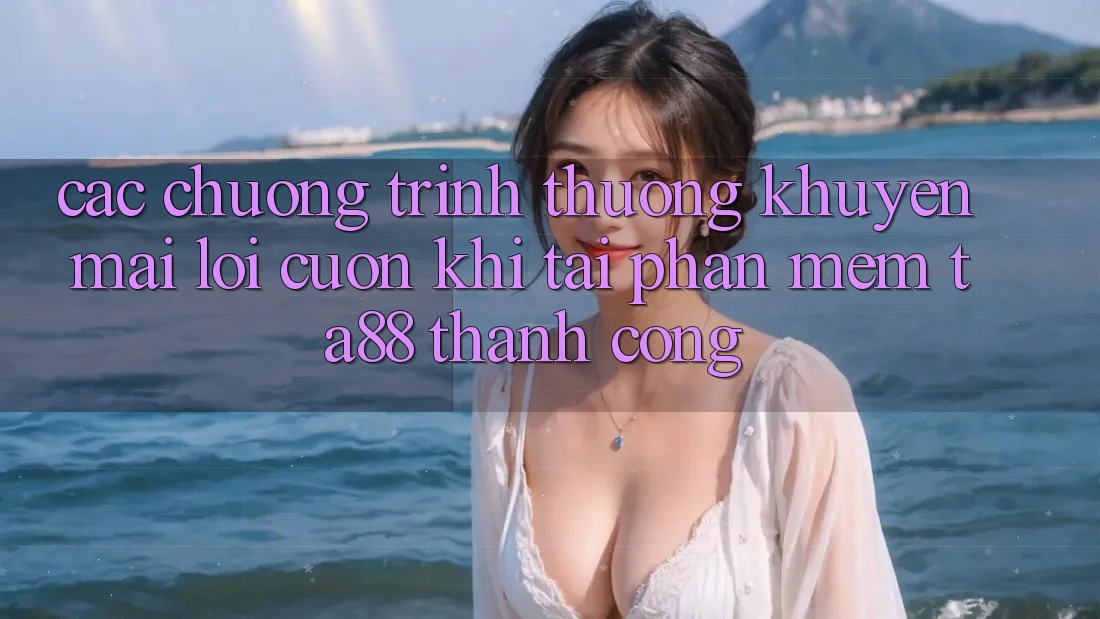 Các Chương trình thưởng Khuyến Mãi Lôi cuốn Khi Tải Phần mềm TA88 Thành Công Các Chương trình thưởng Khuyến Mãi Lôi cuốn Khi Tải Phần mềm TA88 Thành Công