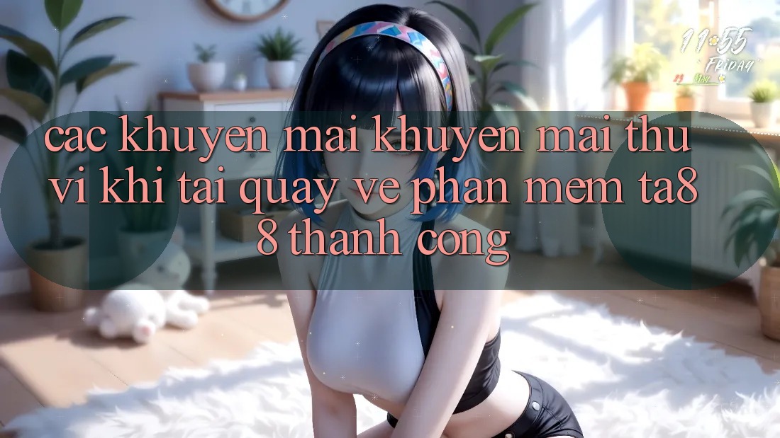 Các Khuyến mãi Khuyến Mãi Thú vị Khi Tải quay về Phần mềm TA88 Thành Công Các Khuyến mãi Khuyến Mãi Thú vị Khi Tải quay về Phần mềm TA88 Thành Công