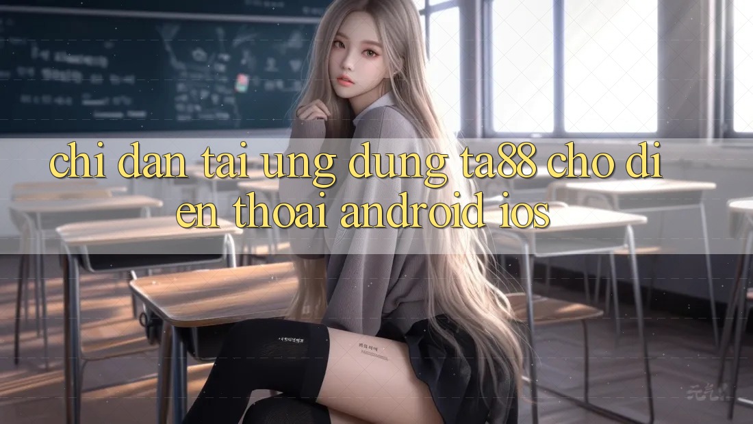 Chỉ dẫn Tải Ứng dụng TA88 Cho Điện Thoại (Android & iOS) Chỉ dẫn Tải Ứng dụng TA88 Cho Điện Thoại (Android & iOS)
