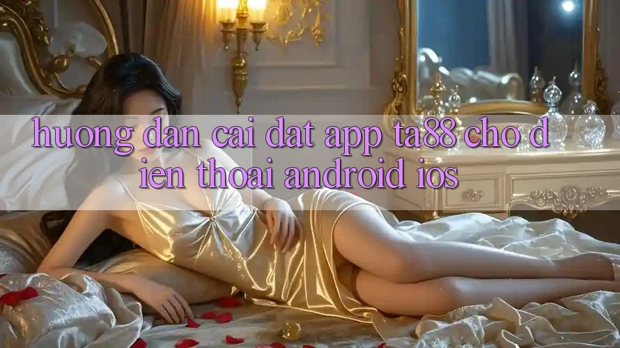 Hướng Dẫn Cài đặt App TA88 Cho Điện Thoại (Android & iOS) Hướng Dẫn Cài đặt App TA88 Cho Điện Thoại (Android & iOS)