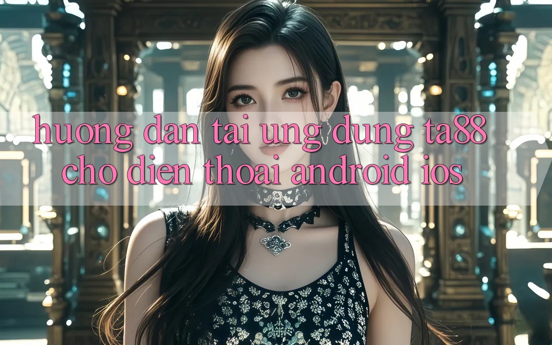 Hướng Dẫn Tải Ứng dụng TA88 Cho Điện Thoại (Android & iOS) Hướng Dẫn Tải Ứng dụng TA88 Cho Điện Thoại (Android & iOS)