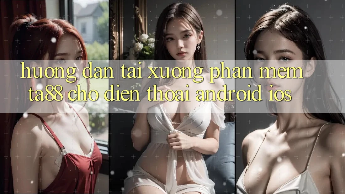 Hướng Dẫn Tải xuống Phần mềm TA88 Cho Điện Thoại (Android & iOS) Hướng Dẫn Tải xuống Phần mềm TA88 Cho Điện Thoại (Android & iOS)