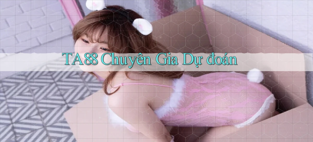 ta88  chuyên gia dự đoán